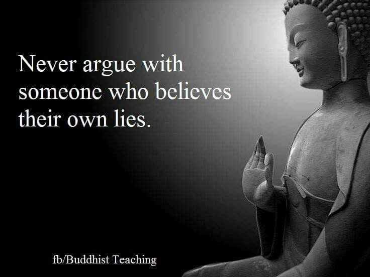 Never Argue With Someone Who Believes Their Own Lies