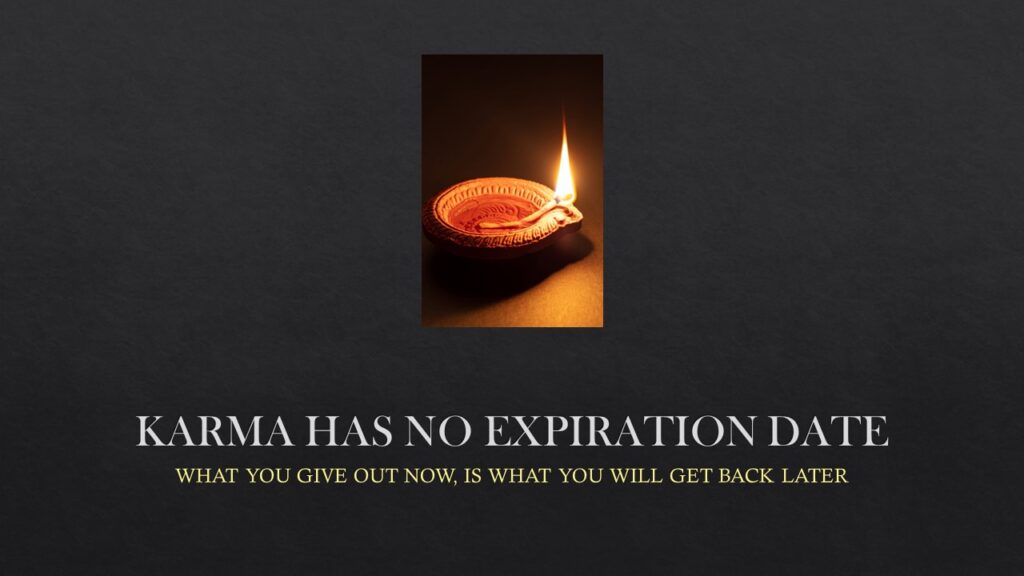 Karma Has No Expiration Date| Quotes To Live By